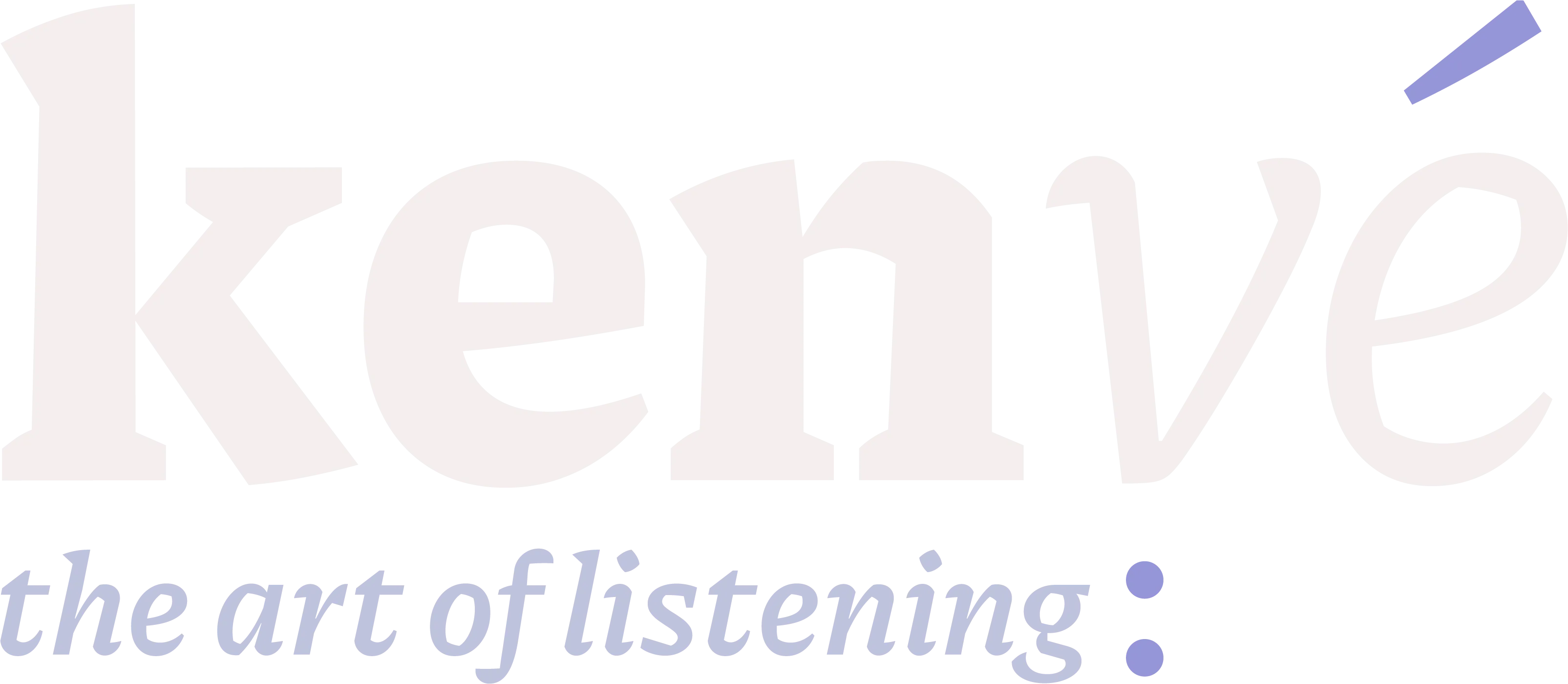 Kenvé - the art of listening